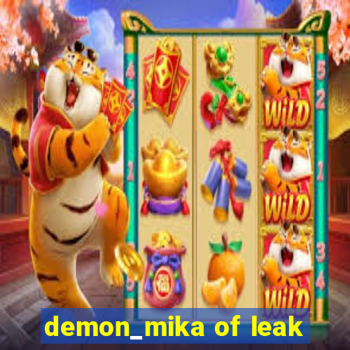 demon_mika of leak